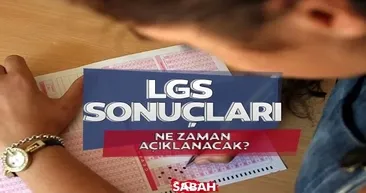 MEB 2026 LGS Sonuç Takvimi | LGS sınav sonuçları ne zaman açıklanacak?