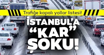 Son dakika: İstanbul Valilik ve İBB canlı yol durumu haritası ve kapatılan yollar listesi: İstanbul’da kapalı olan yollar listesi açıklandı!