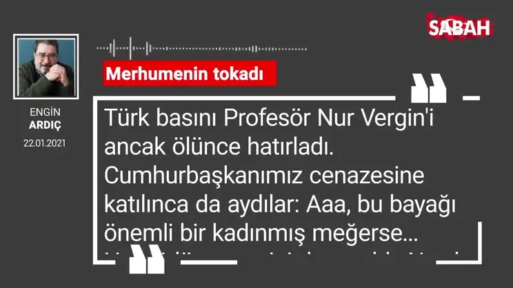 Engin Ardıç | Merhumenin tokadı