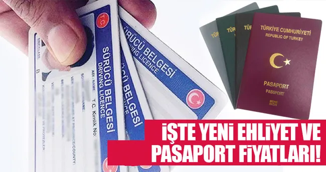 İşte yeni ehliyet ve pasaport fiyatı