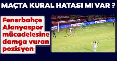 Fenerbahçe-Alanyaspor mücadelesine damga vuran pozisyon! Maçta kural hatası mı var?