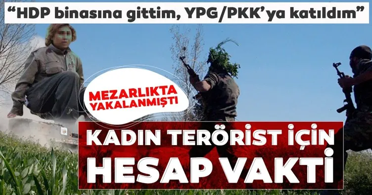 Suriye’de yakalanan YPG/PKK’lı kadın terörist için müebbet ve 35 yıla kadar hapis istemi ile dava açıldı