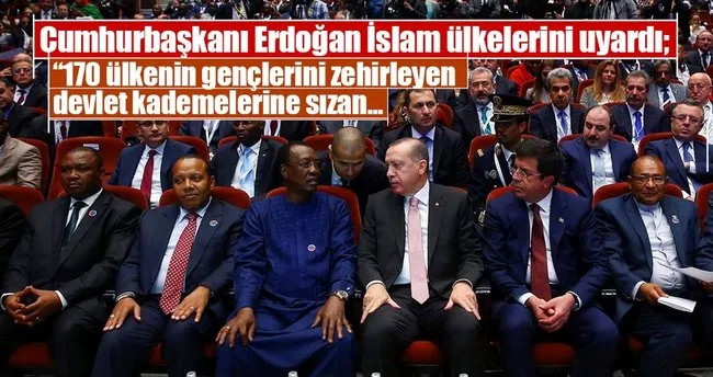 Cumhurbaşkanı Erdoğan İslam ülkelerini FETÖ konusunda uyardı