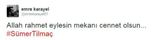 Ünlü isimlerin Sümer Tilmaç mesajları