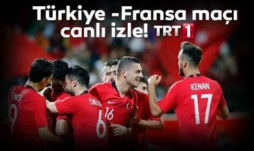 Türkiye Fransa maçı canlı izle! Avrupa Futbol Şampiyonası Elemeleri TRT 1 ile Türkiye Fransa maçı izle