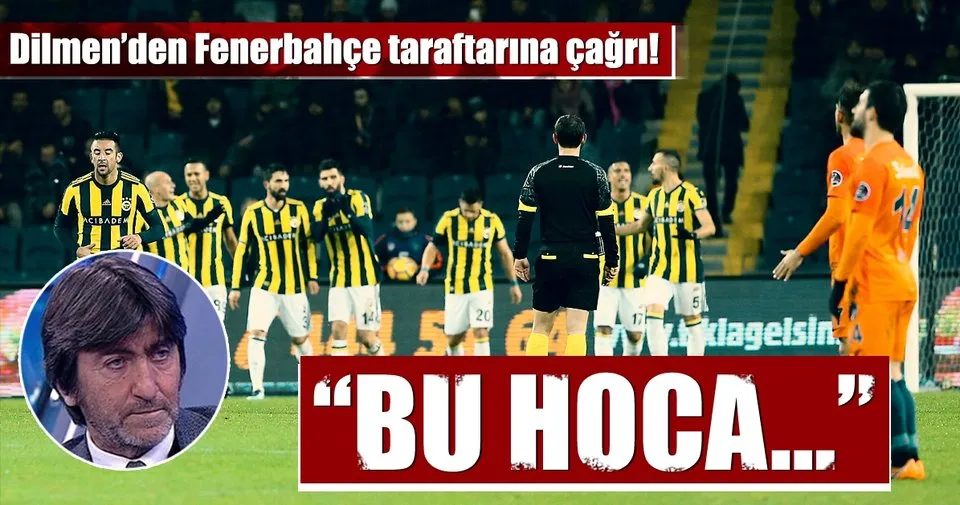 Ridvan Dilmen Basaksehir Fenerbahce Macini Yorumladi Spor Haberleri