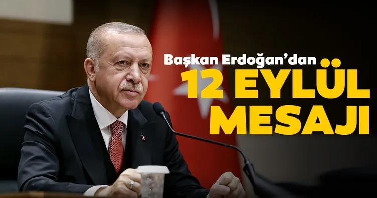 Başkan Erdoğan’dan 12 Eylül mesajı