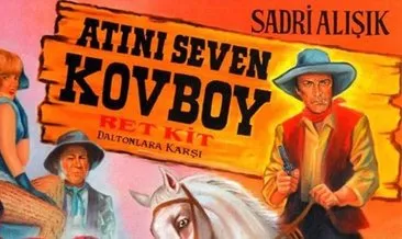 Atını Seven Kovboy filmi konusu nedir? İşte Atını Seven Kovboy filmi oyuncuları