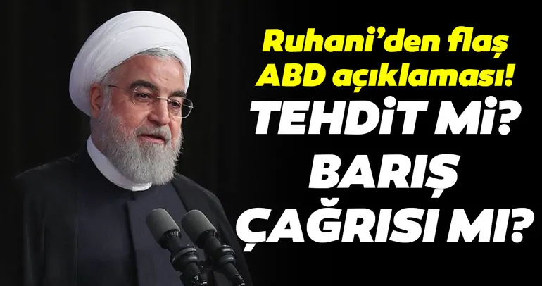 Ruhani’den ABD hakkında flaş açıklamalar!