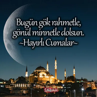 Hayırlı Cumalar. Allah kalbine huzur, ömrüne bereket eylesin.