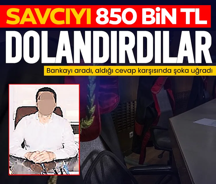 Savcıyı 850 bin TL dolandırdılar