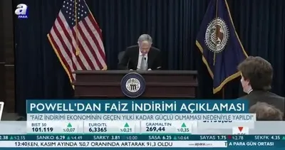 Powell’dan faiz indirimi açıklaması