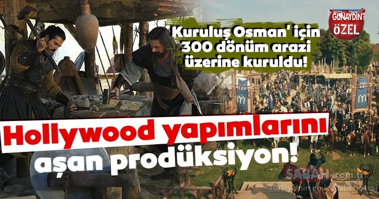 ‘Kuruluş Osman’a Hollywood yapımlarını aşan prodüksiyon! Çadırdan imparatorluğa Osmanlı efsanesi!