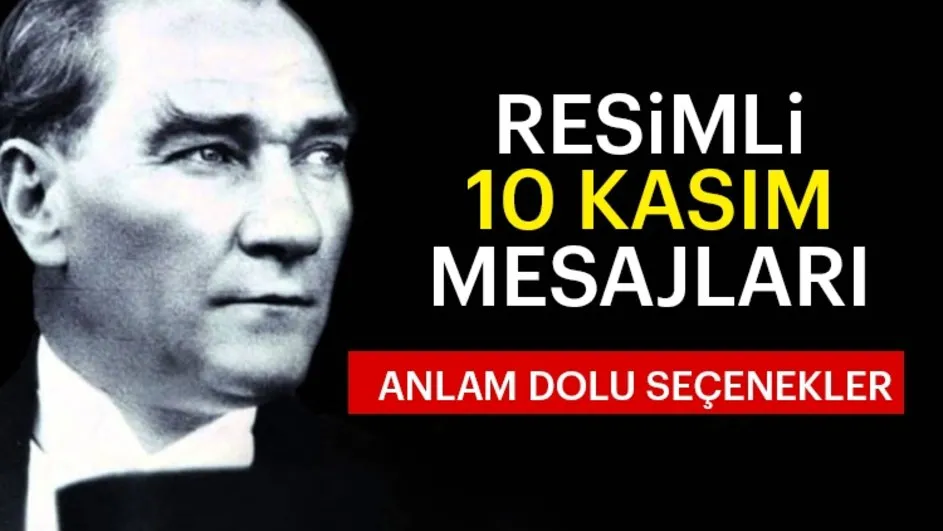 ataturk un anma 10 kasim mesajlari ve