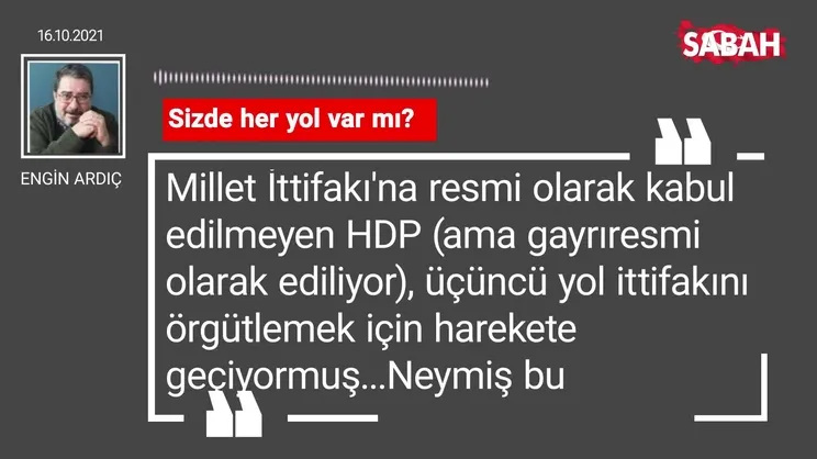 Engin Ardıç | Sizde her yol var mı?