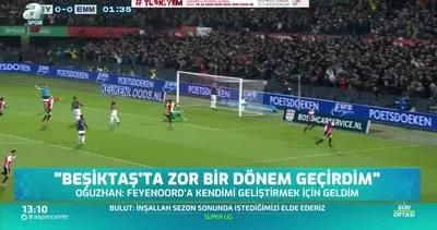 Oğuzhan Özyakup: Beşiktaş’ta zor bir dönem geçirdim