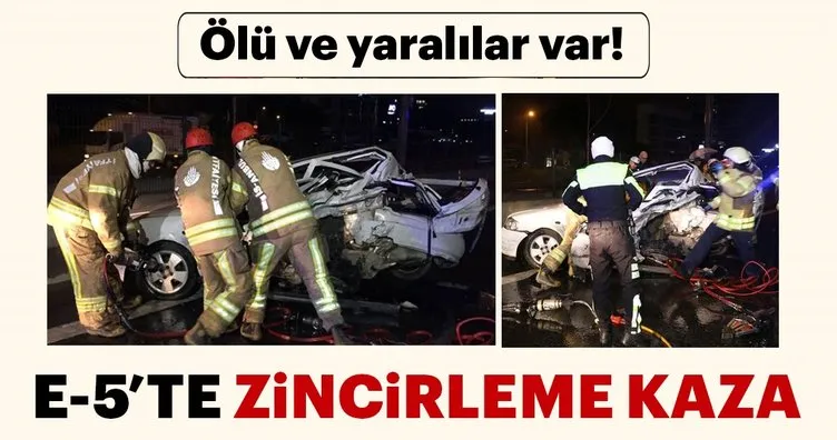 Son dakika: E-5’te zincirleme trafik kazası! Bir kişi öldü, 4 kişi de yaralandı