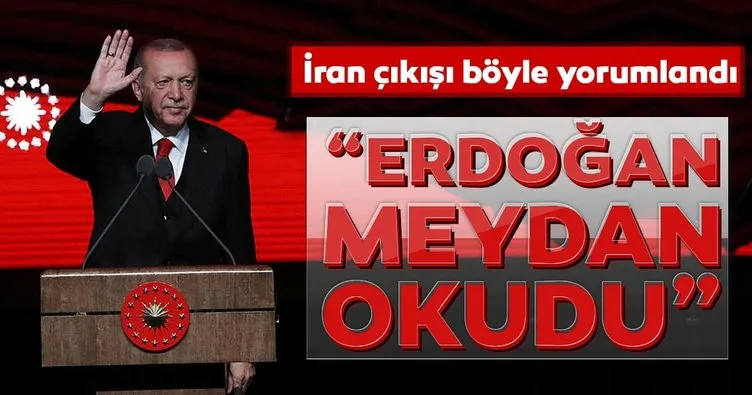 İran çıkışı böyle yorumlandı: Erdoğan meydan okudu