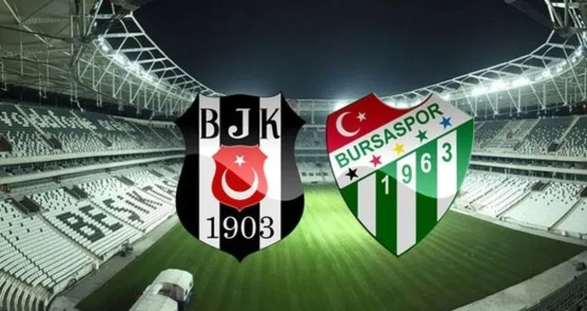 Beşiktaş-Bursaspor maçı saat kaçta, ne zaman ve hangi kanalda?