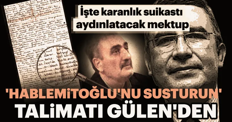 Hablemitoğlu’nun infaz emri Gülen’den