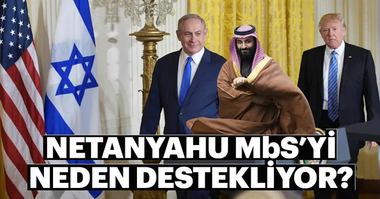 Netanyahu, Veliaht Prens’e destek istemiş