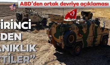 Son dakika! ABD’den ortak devriye açıklaması