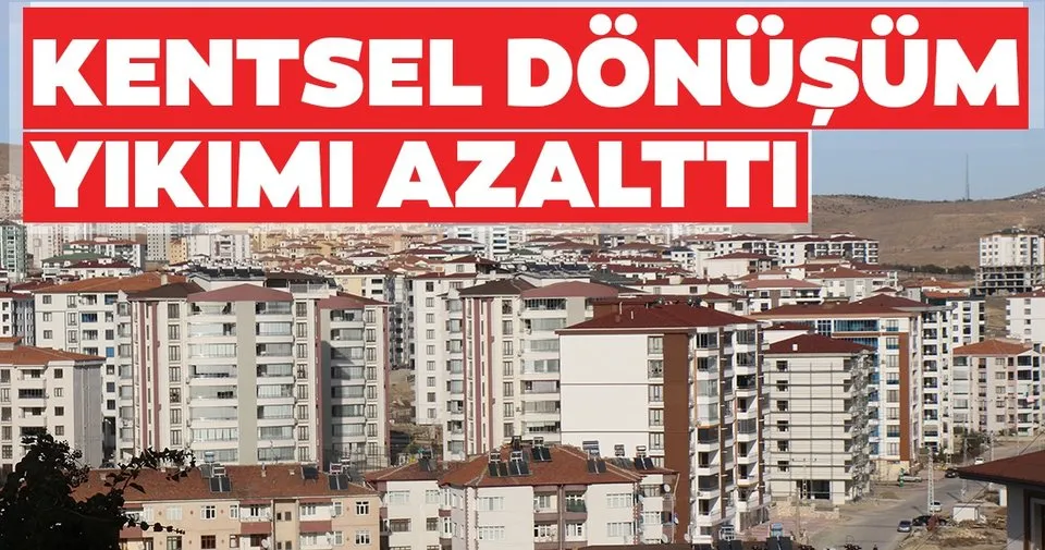 kentsel donusum yikimi azaltti