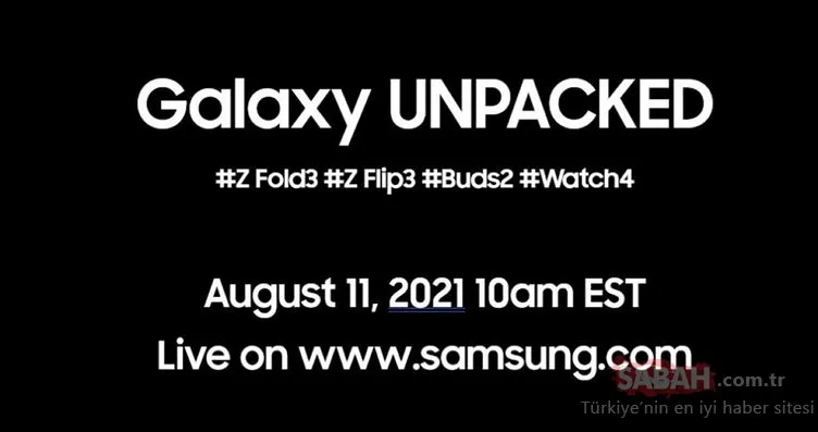 Samsung Z Fold 3, Z Flip 3, Buds 2 ve Watch 4’ü tanıtılacak! Galaxy Unpacked’ın tarihi belli oldu