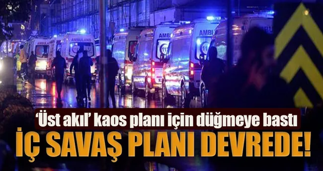 FETÖ’nün iç savaş planı devrede