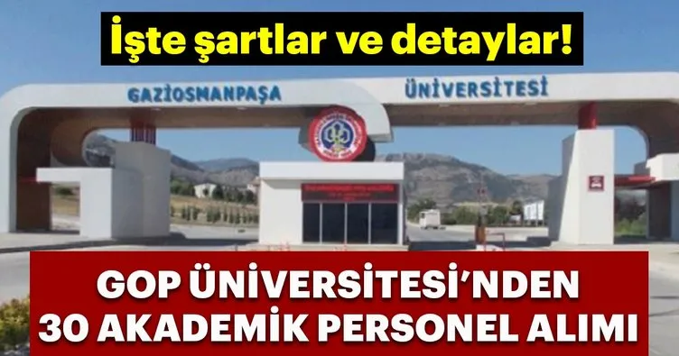 Tokat Gaziosmanpaşa Üniversitesi’e akademik personel alımı!