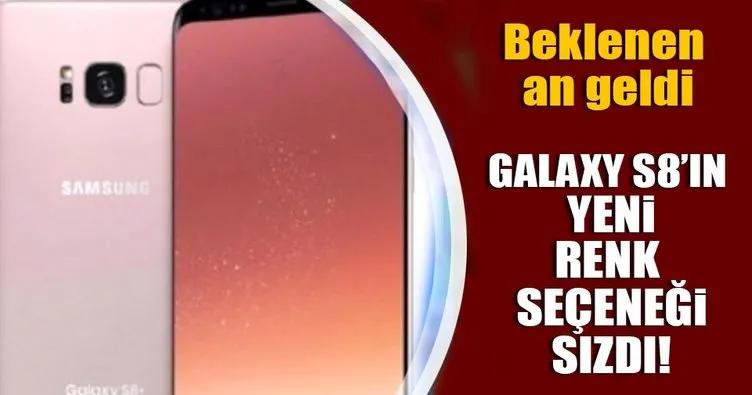 Samsung galaxy S8 ’ın yeni rengini açıkladı!