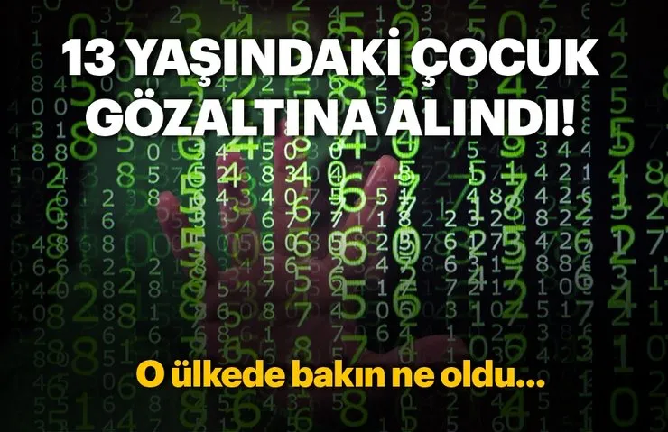 13 YAŞINDAKİ ÇOCUK GÖZALTINA ALINDI!