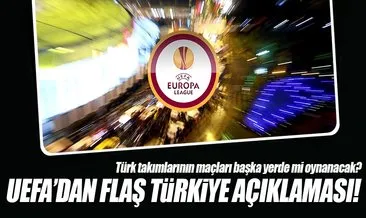 UEFA’dan Türk takımlarının maçları için ’terör’ açıklaması!