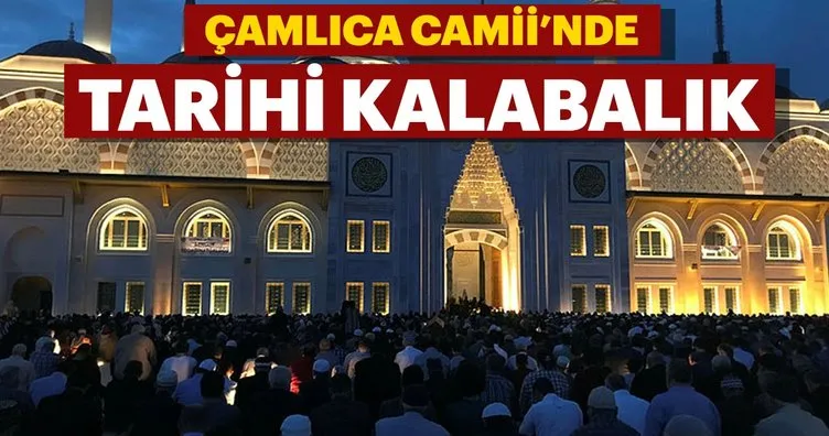 Büyük Çamlıca Camii’ne binlerce genç akın etti