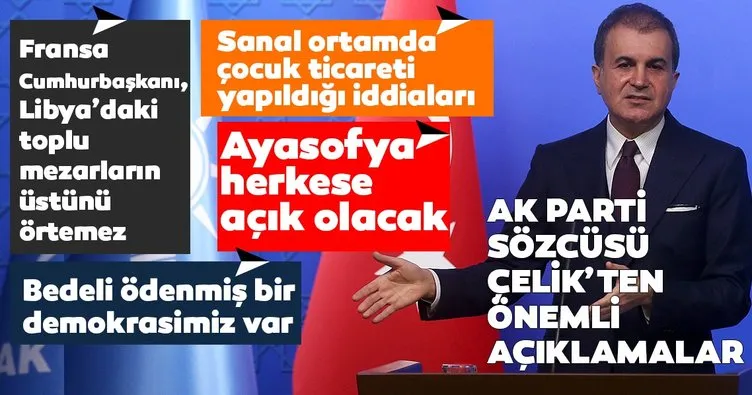 AK Parti Sözcüsü Ömer Çelik’ten Ayasofya eleştirilerine sert yanıt!