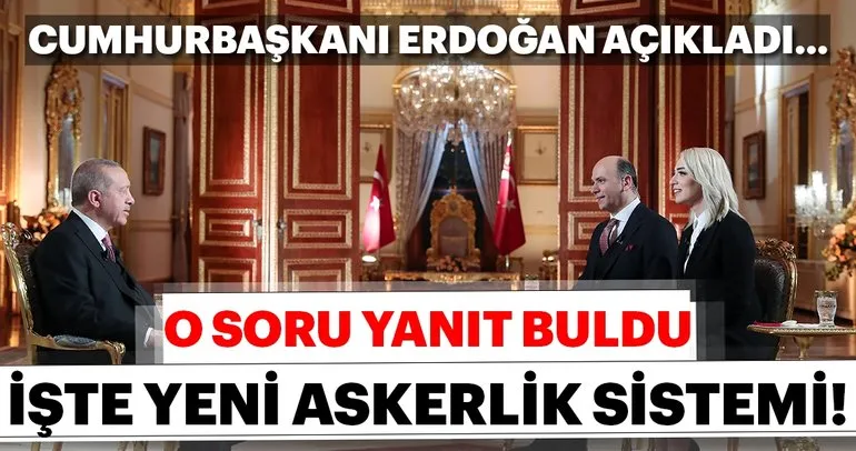 Yeni askerlik sistemi için flaş gelişme! Cumhurbaşkanı Erdoğan ayrıntıları açıkladı Bedelli askerlik geldi mi?