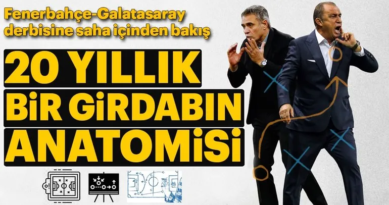 20 yıllık bir girdabın anatomisi: Fenerbahçe - Galatasaray derbisi
