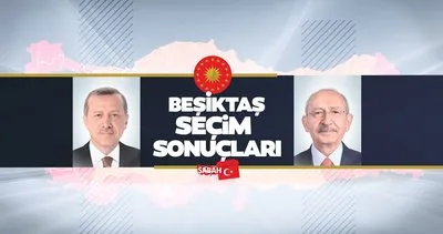 İSTANBUL BEŞİKTAŞ SEÇİM SONUÇLARI 2023: YSK İkinci tur 28 Mayıs Cumhurbaşkanlığı İstanbul Beşiktaş seçim sonucu oy oranları ne oldu, kim kazandı?