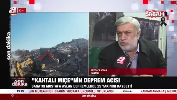 Mustafa Aslan (Kâhtalı Mıçe) depremde 25 yakınını kaybetmişti! Deprem anını anlattı! | Video