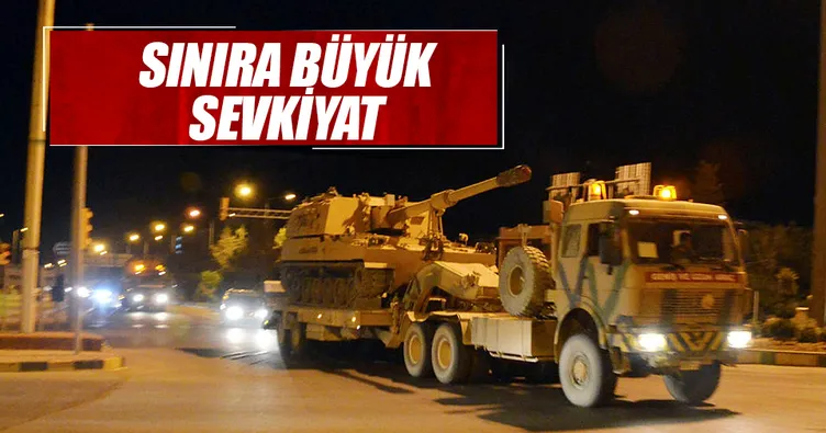 Afrin sınıra büyük sevkiyat