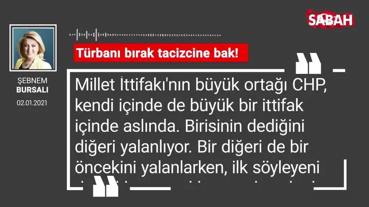 Şebnem Bursalı 'Türbanı bırak tacizcine bak!'