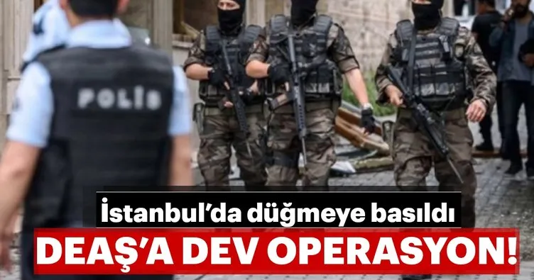 Son dakika: İstanbul’da DEAŞ operasyonu: 38 gözaltı