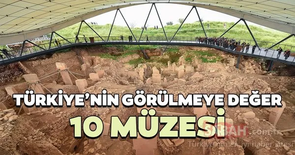 Türkiye’nin görülmeye değer 10 müzesi