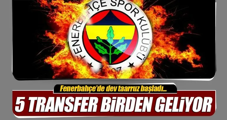 Fenerbahçede transfer taarruzu başladı!