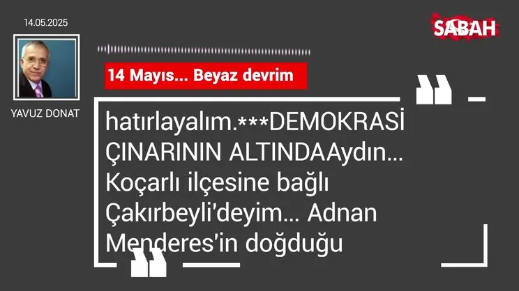 Yavuz Donat | 14 Mayıs... Beyaz devrim