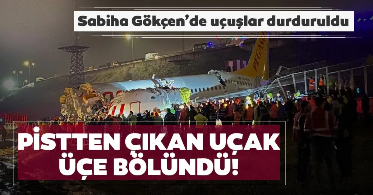 Sabiha Gokcen Havalima Ninda Bir Ucak Pistten Cikti Son Dakika Haberi Olay Yerinden Ilk Goruntuler Ve Bilgiler Son Dakika Haberler