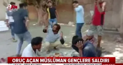 Hindistan’da oruç açan Müslümanlara saldırdılar