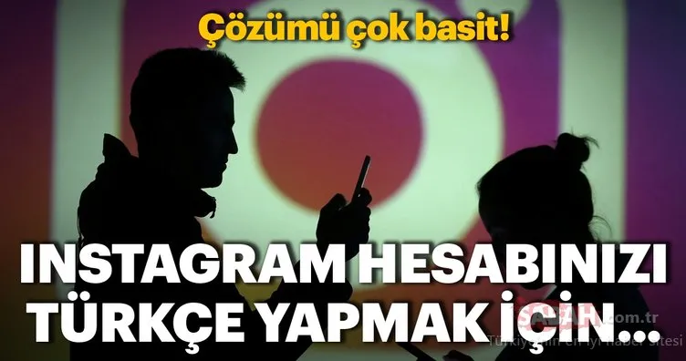Instagram’ı İngilizce’den Türkçe’ye çevirme! Instagram’da Türkçe dil ayarı nasıl yapılır?