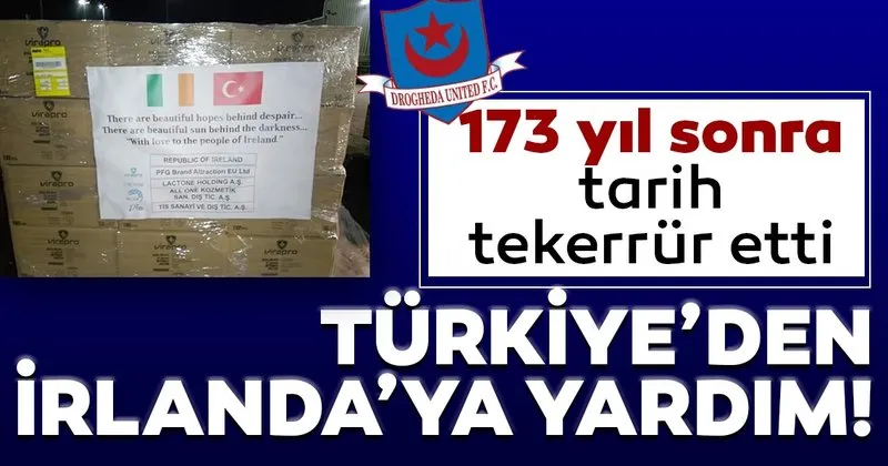 Turkiye Den Irlanda Ya Yardim Eli 173 Yil Sonra Bir Kez Daha Dunya Haberleri