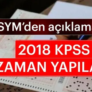 2018 KPSS ne zaman yapılacak? ÖSYM KPSS kesin tarihi açıklandı mı? KPSS başvuruları nasıl yapılır?